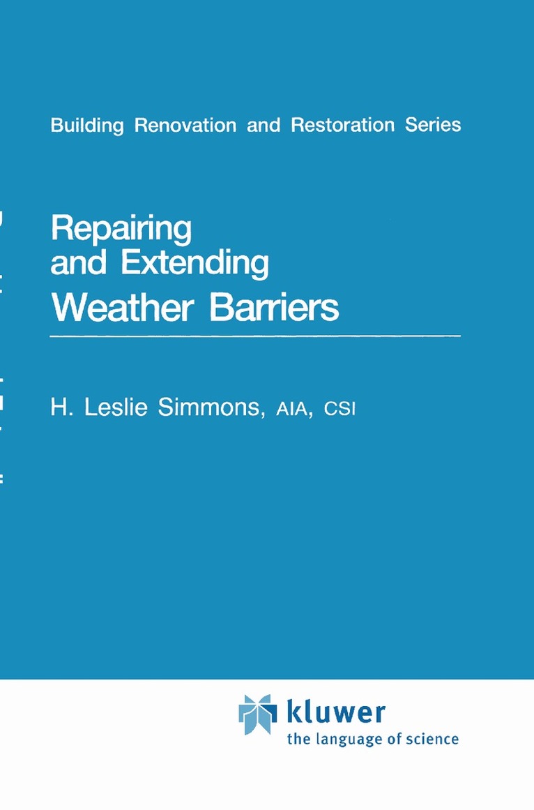 H.L. Simmons - Repairing And Extending Weather Barriers, Inbunden