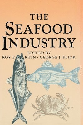 Jr. Flick, George J., Roy E. Martin - The Seafood Industry, Övrigt. Tillgänglighet: Lägg i varukorg