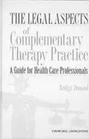The Legal Aspects of Complementary Therapy Practice