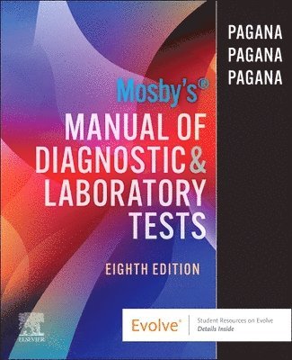 Kathleen Deska Pagana, Timothy J. Pagana, Theresa Noel Pagana Bullen - Mosby's Manual of Diagnostic and Laboratory Tests, Häftad. Tillgänglighet: Lägg i varukorg