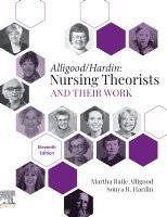 Martha Raile Alligood, Sonya R. Hardin - Nursing Theorists and Their Work, Häftad