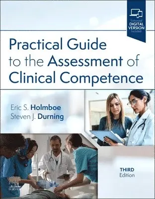 Eric S. Holmboe, Steven James Durning - Practical Guide to the Assessment of Clinical Competence, Häftad. Tillgänglighet: Lägg i varukorg