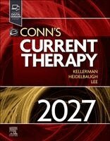 Rick D. Kellerman, Joel J. Heidelbaugh - Conn's Current Therapy 2027, Inbunden