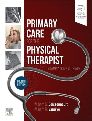 William G. Boissonnault, William R. Vanwye - Primary Care for the Physical Therapist, Häftad