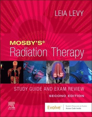 Mosby's Radiation Therapy Study Guide and Exam Review