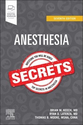 Anesthesia Secrets av Brian M Keech, Ryan D Laterza, Thomas B Moore CRNA, MD Keech, Brian M FAAP, Ryan D Laterza MD