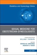 Sexual Medicine for Obstetrician-Gynecologists, An Issue of Obstetrics and Gynecology Clinics
