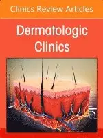 Psoriasis: Contemporary and Future Therapies, An Issue of Dermatologic Clinics
