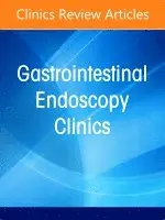 Gastrointestinal Bleeding, An Issue of Gastrointestinal Endoscopy Clinics