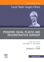 Sherard A. Tatum - Pediatric Facial Plastic and Reconstructive Surgery, An Issue of Facial Plastic Surgery Clinics of North America, Inbunden. Tillgänglighet: Lägg i varukorg