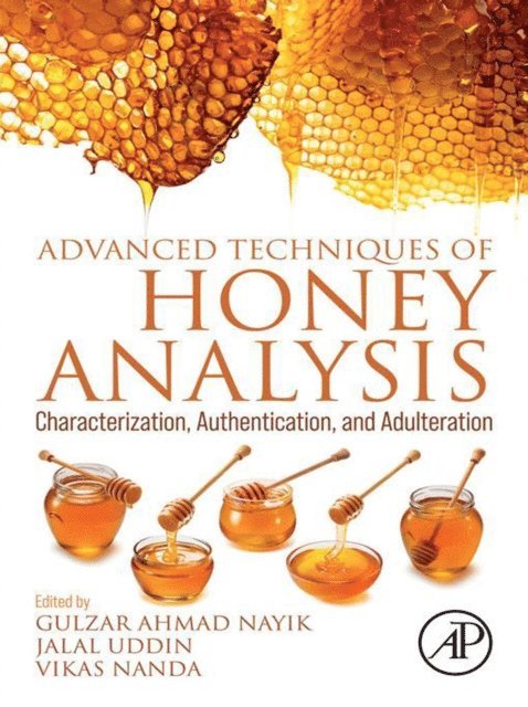 Vikas Nanda, Jalal Uddin, Gulzar Ahmad Nayik - Advanced Techniques of Honey Analysis, E-bok