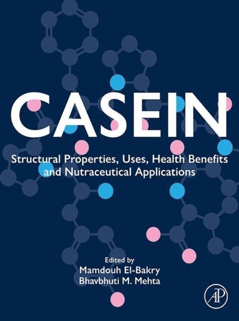 Bhavbhuti M. Mehta, Mamdouh El-Bakry - Casein, E-bok