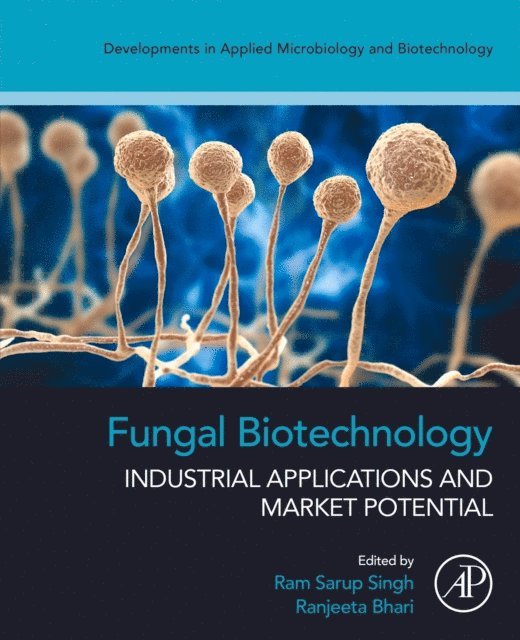 Ranjeeta Bhari, Ram Sarup Singh - Fungal Biotechnology, E-bok