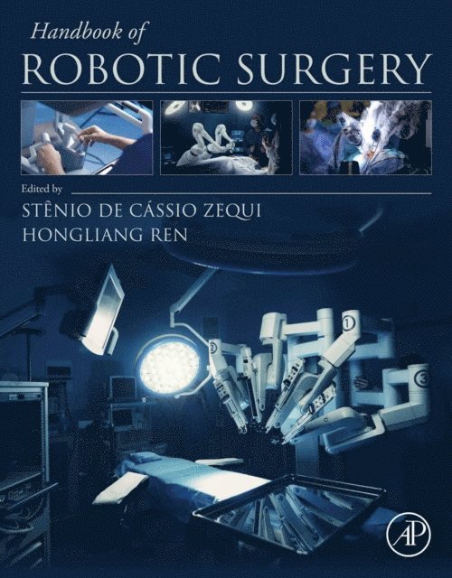 Hongliang Ren, Stenio de Cassio Zequi - Handbook of Robotic Surgery, E-bok