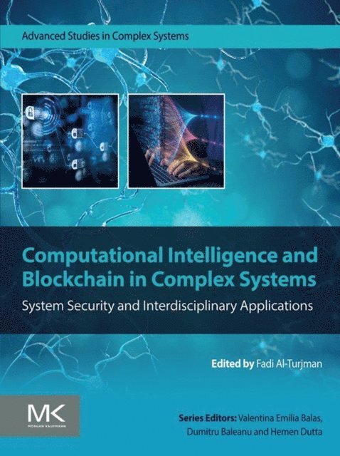 Fadi Al-Turjman - Computational Intelligence and Blockchain in Complex Systems, E-bok