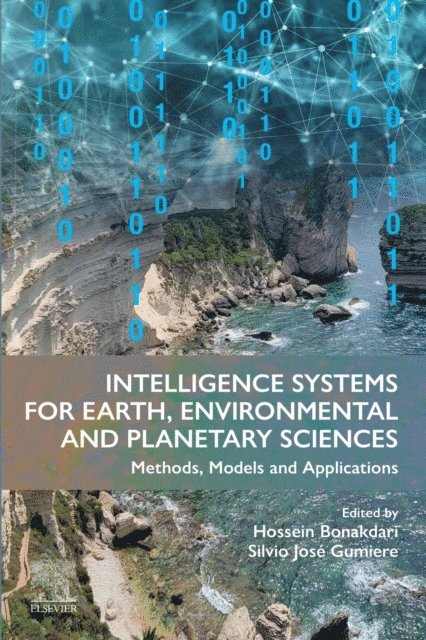 Silvio Jose Gumiere, Hossein Bonakdari - Intelligence Systems for Earth, Environmental and Planetary Sciences, E-bok