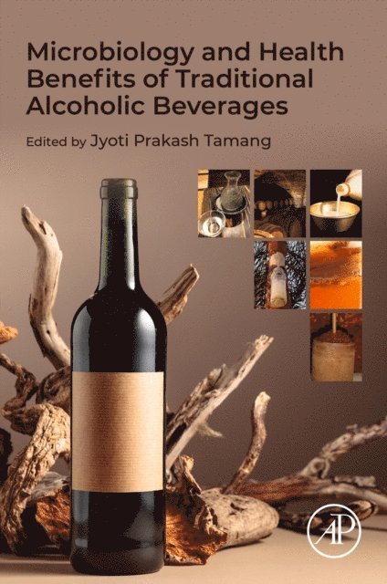 Jyoti Prakash Tamang - Microbiology and Health Benefits of Traditional Alcoholic Beverages, E-bok