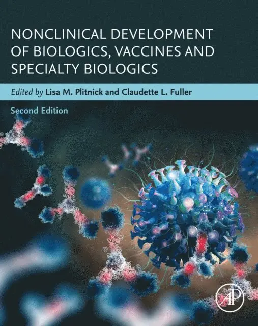 Claudette L. Fuller, Lisa M. Plitnick - Nonclinical Development of Biologics, Vaccines and Specialty Biologics, E-bok. Tillgänglighet: Lägg i varukorg