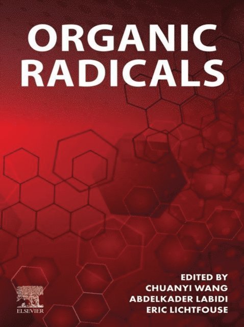 Eric Lichtfouse, Abdellkader Labidi, Chuanyi Wang - Organic Radicals, E-bok
