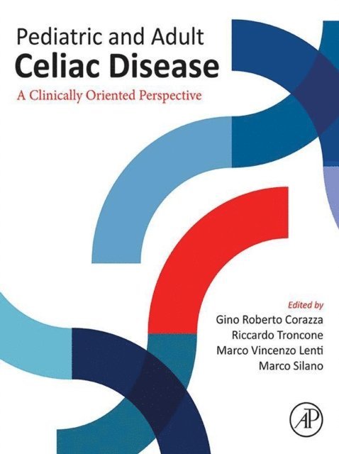 Marco Silano, Marco Vincenzo Lenti, Riccardo Troncone, Gino Roberto Corazza - Pediatric and Adult Celiac Disease, E-bok