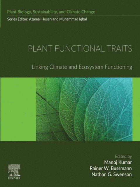 Nathan G Swenson, Rainer W Bussmann, Manoj Kumar - Plant Functional Traits, E-bok