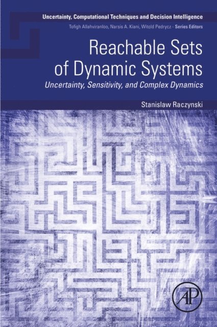 Stanislaw Raczynski - Reachable Sets of Dynamic Systems, E-bok