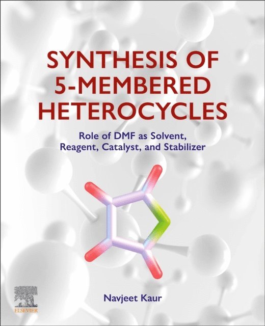 Navjeet Kaur - Synthesis of 5-Membered Heterocycles, E-bok