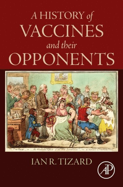Ian R. Tizard - History of Vaccines and their Opponents, E-bok