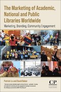 Marketing of Academic, National and Public Libraries Worldwide