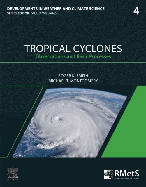 Michael T. Montgomery, Roger K. Smith - Tropical Cyclones, E-bok