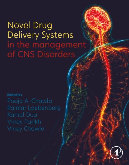 Viney Chawla, Vinay Parikh, Kamal Dua, Raimar Loebenberg, Pooja A Chawla - Novel Drug Delivery Systems in the management of CNS Disorders, E-bok