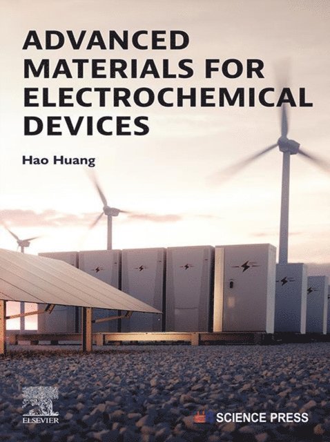 Hao Huang - Advanced Materials for Electrochemical Devices, E-bok