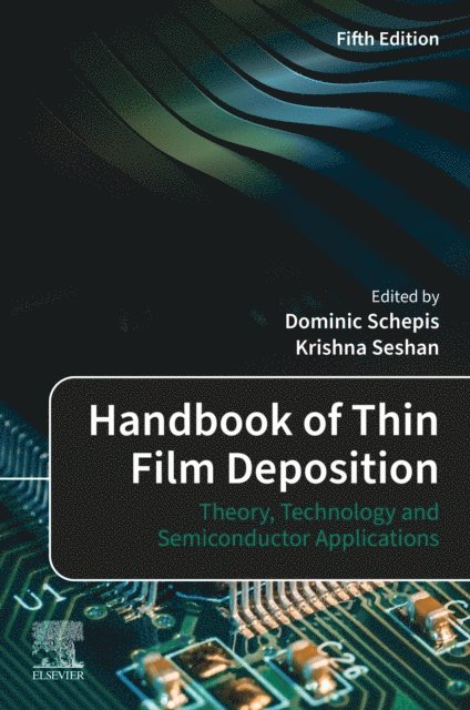 Krishna Seshan, Dominic Schepis - Handbook of Thin Film Deposition, E-bok
