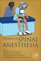 Craig D. Mcclain, Wesley Rajaleelan, Nandakumar Menon, Jithendranath Krishnan - Handbook of Spinal Anesthesia, Häftad