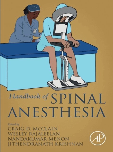 Jithendranath Krishnan, Nandakumar Menon, Wesley Rajaleelan, Craig D. Mcclain - Handbook of Spinal Anesthesia, E-bok