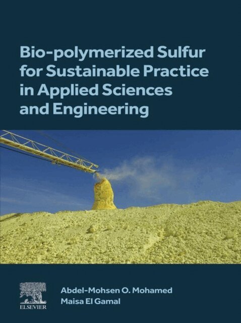 Maisa El Gamal, Abdel-Mohsen O. Mohamed - Bio-polymerized Sulfur for Sustainable Practice in Applied Sciences and Engineering, E-bok
