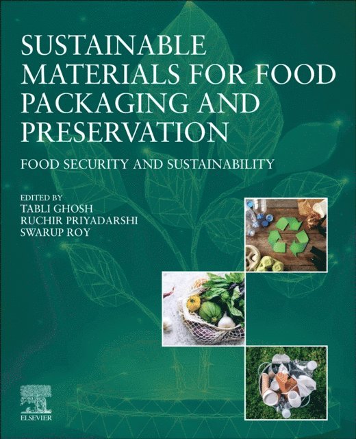 Swarup Roy, Ruchir Priyadarshi, Tabli Ghosh - Sustainable Materials for Food Packaging and Preservation, E-bok