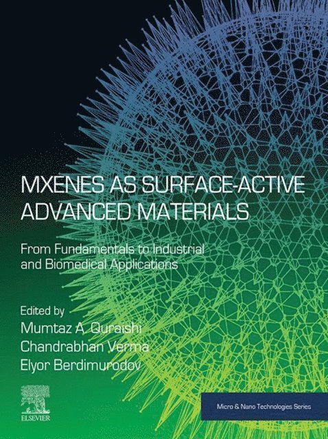 Elyor Berdimurodov, Chandrabhan Verma, Mumtaz A. Quraishi - MXenes as Surface-Active Advanced Materials, E-bok