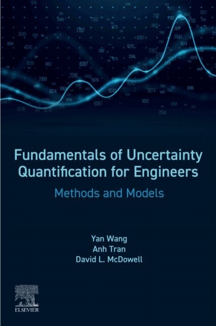 David L. Mcdowell, Anh.V. Tran, Yan Wang - Fundamentals of Uncertainty Quantification for  Engineers, E-bok