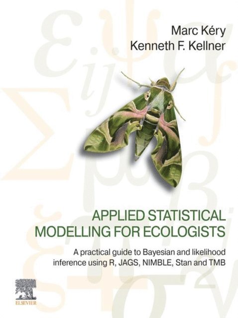 Kenneth F. Kellner, Marc Kery - Applied Statistical Modelling for Ecologists, E-bok