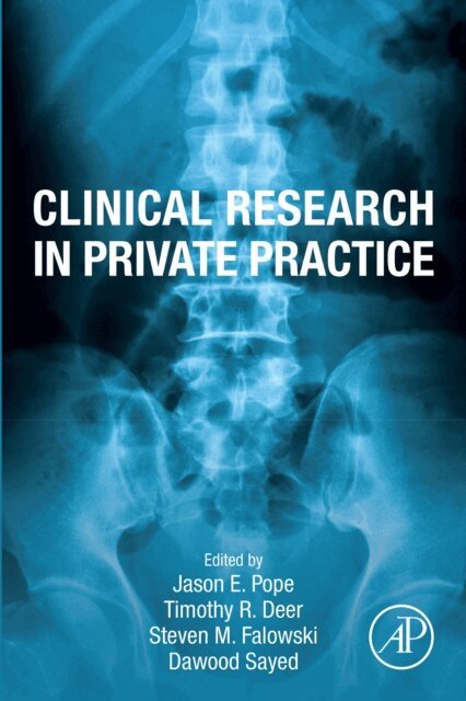 Dawood Sayed, Steven M. Falowski, Timothy R. Deer, Jason E. Pope - Clinical Research in Private Practice, E-bok