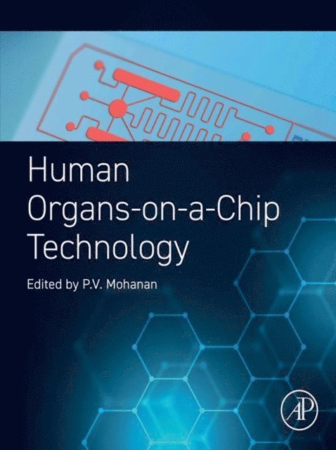 P.V. Mohanan - Human Organs-on-a-Chip Technology, E-bok