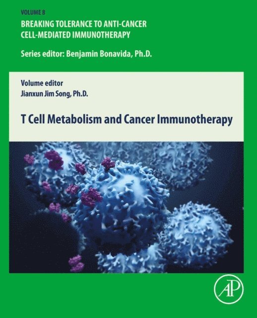 Jianxun Song - T Cell Metabolism and Cancer Immunotherapy, E-bok
