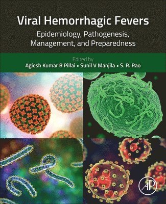 Agiesh Kumar Balakrishna Pillai, Sunil V Manjila, S R Rao - Viral Hemorrhagic Fevers, Häftad