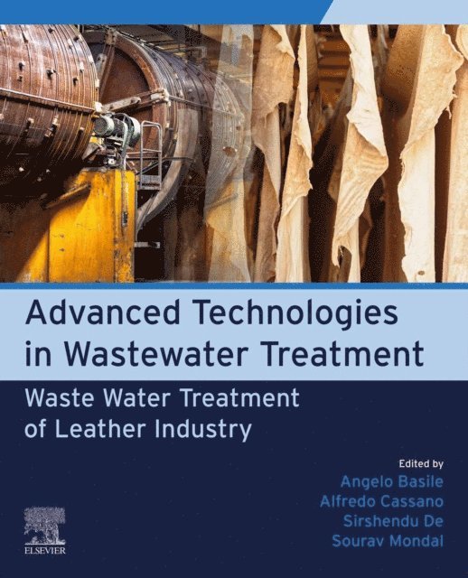 Sourav Mondal, Sirshendu De, Alfredo Cassano, Angelo Basile - Advanced Technologies in Wastewater Treatment, E-bok