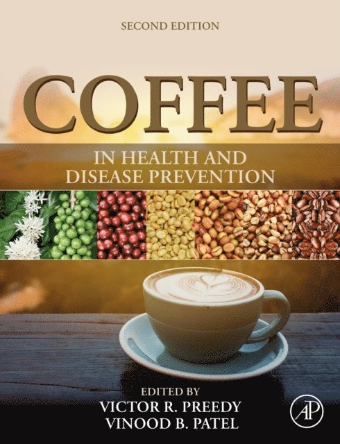 Vinood Patel, Victor R. Preedy - Coffee in Health and Disease Prevention, E-bok