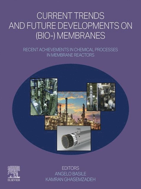 Kamran Ghasemzadeh, Angelo Basile - Current Trends and Future Developments on (Bio)-Membranes, E-bok