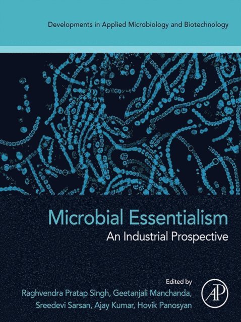 Hovik Panosyan, Ajay Kumar, Sreedevi Sarsan, Geetanjali Manchanda, Raghvendra Pratap Singh - Microbial Essentialism, E-bok