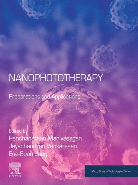 Eue-Soon Jang, Jayachandran Venkatesan, Panchanathan Manivasagan - Nanophototherapy, E-bok