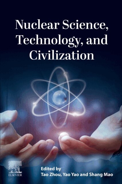 Mao Shang, Yao Yao, Zhou Tao - Nuclear Science, Technology, and Civilization, E-bok. Tillgänglighet: Lägg i varukorg